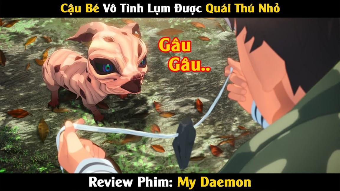 Review Phim: Cậu Bé Vô Tình Lụm Được Quái Thú Nhỏ | My Daemon | Linh San Review